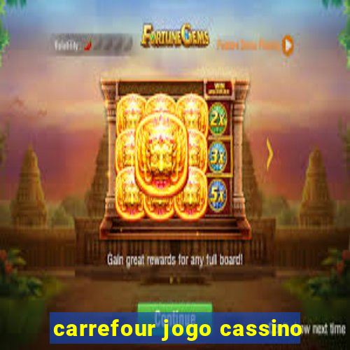 carrefour jogo cassino